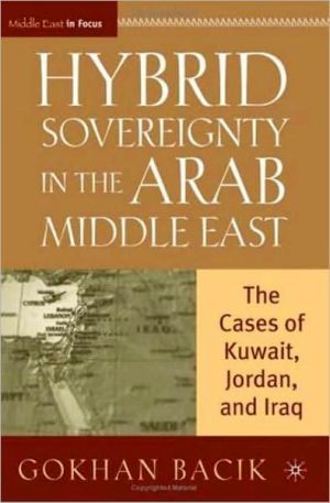 Book Hybrid Sovereignty in the Arab Middle East: The Cases of Kuwait, Jordan, and Iraq (Middle East in Focus) free