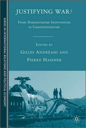 Book Justifying War?: From Humanitarian Intervention To Counterterrorism (the Sciences Po Series In International Relations And Political Economy) free