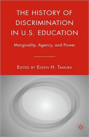 Book The History of Discrimination in U.S. Education: Marginality, Agency, and Power free