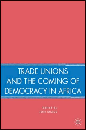 Book Trade Unions and the Coming of Democracy in Africa free