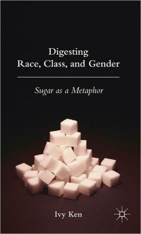 Book Digesting Race, Class, and Gender: Sugar as a Metaphor free
