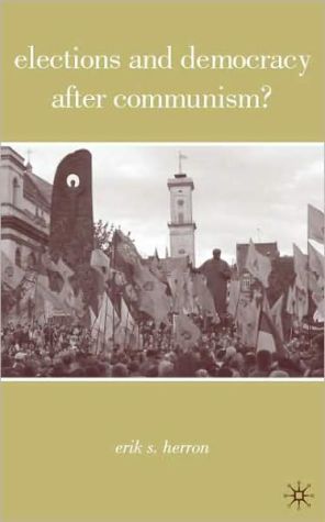 Book Elections and Democracy after Communism? free