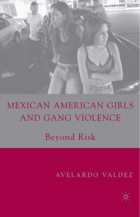 Book Mexican American Girls and Gang Violence free