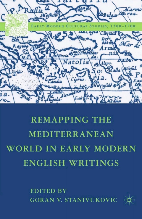 Book Remapping the Mediterranean World in Early Modern English Writings free