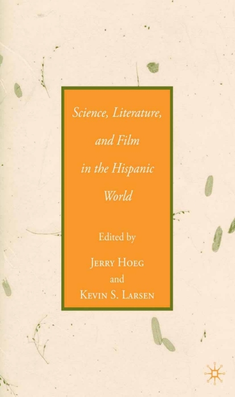 Book Science, Literature, and Film in the Hispanic World free