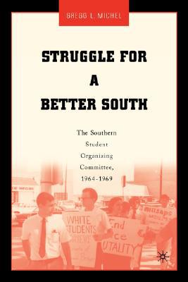 Book Struggle for a Better South: The Southern Student Organizing Committee, 1964-1969 free
