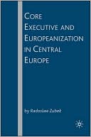 Book Core Executive and Europeanization in Central Europe free