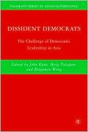 Book Dissident Democrats: The Challenge of Democratic Leadership in Asia (Palgrave Series in Asian Governance) free
