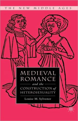 Book Medieval Romance and the Construction of Heterosexuality (The New Middle Ages) free