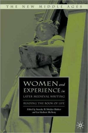 Book Women and Experience in Later Medieval Writing: Reading the Book of Life (The New Middle Ages) free