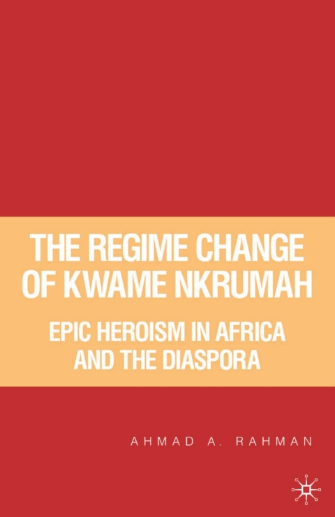 Book The Regime Change of Kwame Nkrumah free