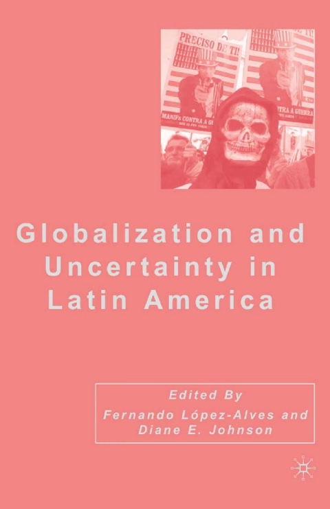 Book Globalization and Uncertainty in Latin America free