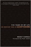 Book Five Years of My Life: An Innocent Man in Guantanamo free