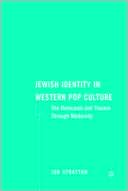 Book Jewish Identity In Western Pop Culture: The Holocaust And Trauma Through Modernity free
