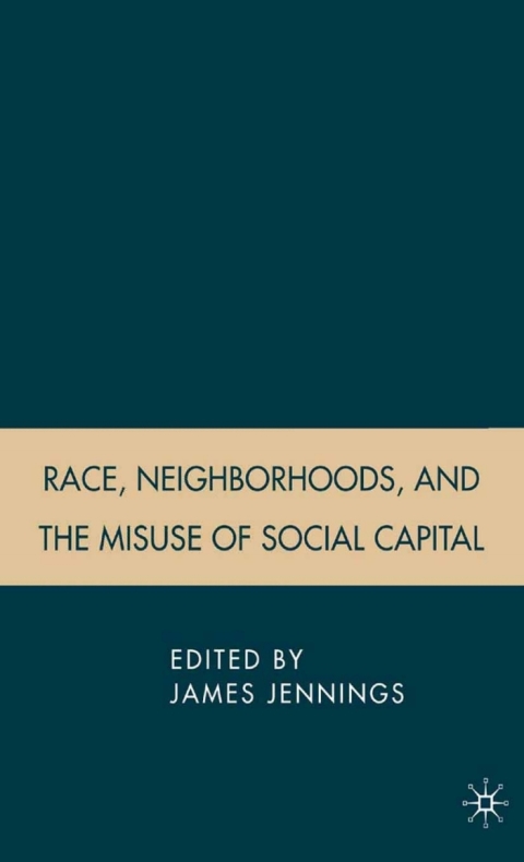Book Race, Neighborhoods, and the Misuse of Social Capital free