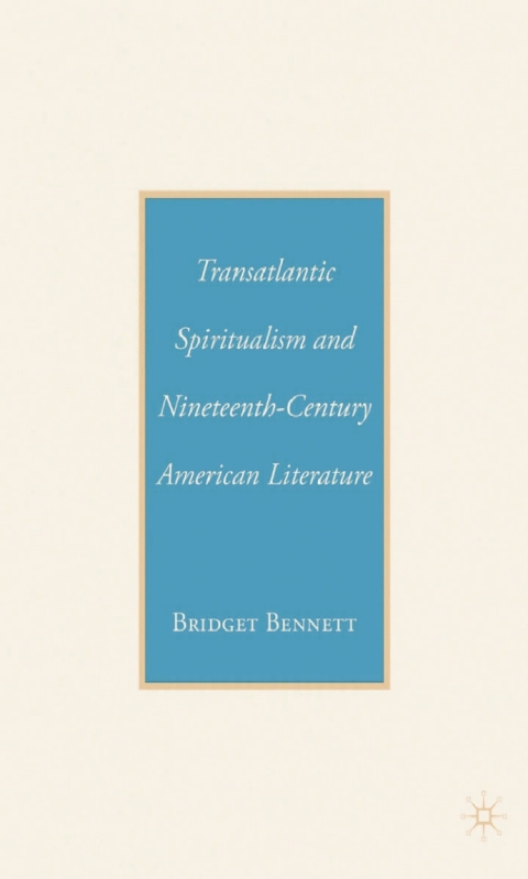 Book Transatlantic Spiritualism and Nineteenth-Century American Literature free