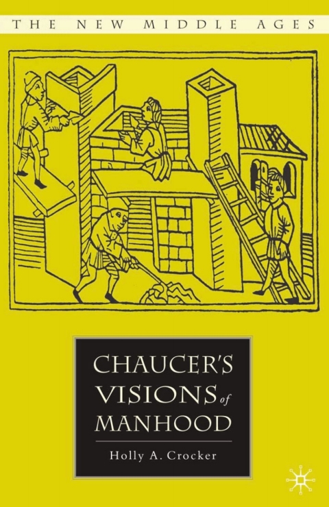 Book Chaucer’s Visions of Manhood free