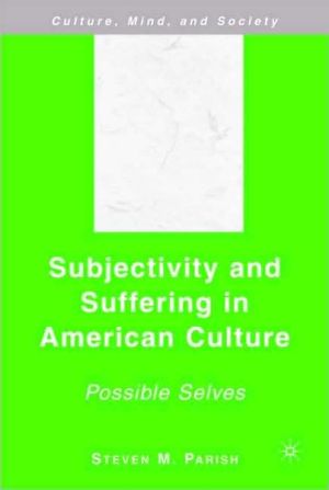 Book Subjectivity and Suffering in American Culture: Possible Selves free