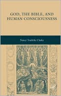 Book God, the Bible, and Human Consciousness free