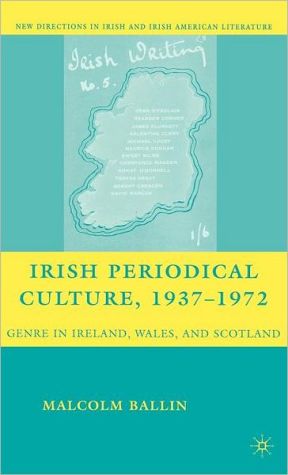 Book Irish Periodical Culture, 1937-1972: Genre in Ireland, Wales, and Scotland (New Directions in Irish and Irish American Literature) free
