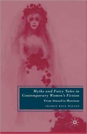 Book Myths and Fairy Tales in Contemporary Women's Fiction: From Atwood to Morrison free