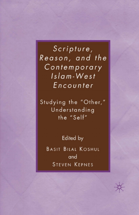 Book Scripture, Reason, and the Contemporary Islam-West Encounter free