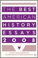 Book The Best American History Essays 2008 free