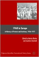 Book 1968 in Europe: A History of Protest and Activism, 1956–1977 (Palgrave Macmillan Transnational History Series) free