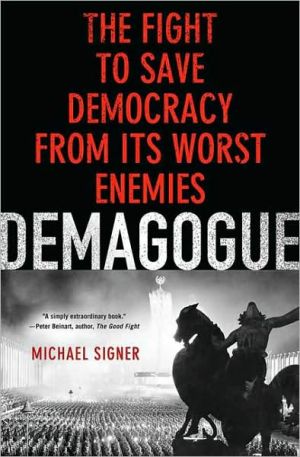 Book Demagogue: The Fight to Save Democracy from Its Worst Enemies free