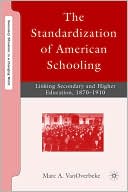 Book The Standardization of American Schooling: Linking Secondary and Higher Education, 1870–1910 (Secondary Education in a Changing World) free