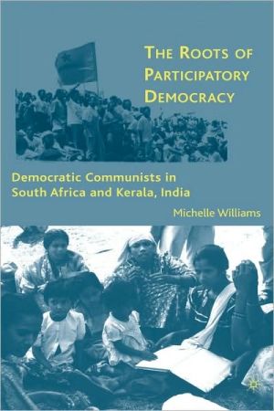 Book The Roots of Participatory Democracy: Democratic Communists in South Africa and Kerala, India free