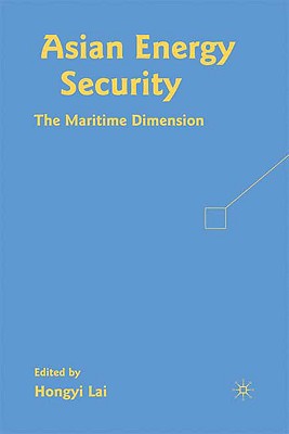 Book Asian Energy Security: The Maritime Dimension free