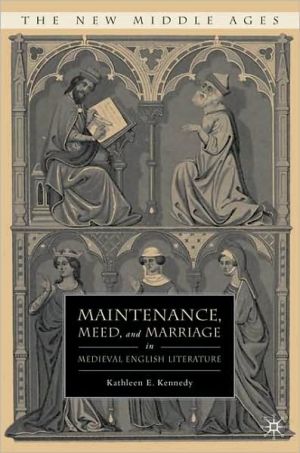 Book Maintenance, Meed, and Marriage in Medieval English Literature (The New Middle Ages) free