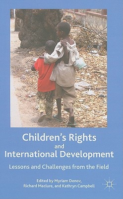 Book Children's Rights And International Development: Lessons And Challenges From The Field free