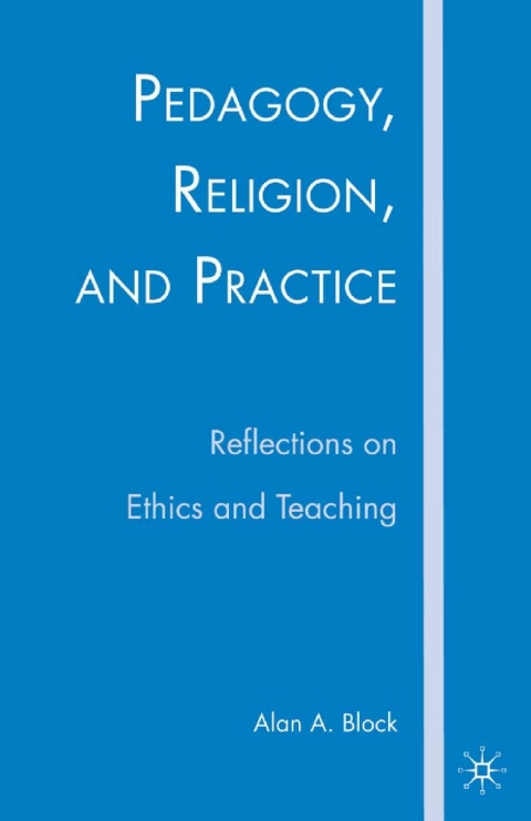 Book Pedagogy, Religion, and Practice free