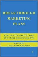 Book Breakthrough Marketing Plans: How to Stop Wasting Time and Start Driving Growth free