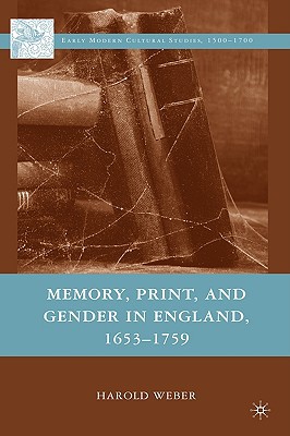 Book Memory, Print, and Gender in England, 1653-1759 (Early Modern Cultural Studies 1500–1700) free