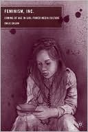 Book Feminism, Inc.: Coming of Age in Girl Power Media Culture free