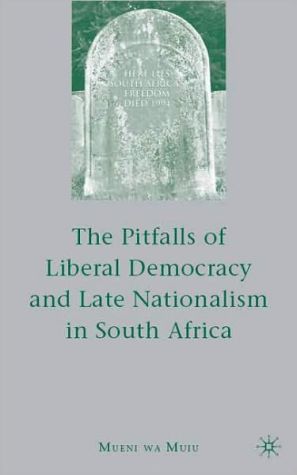 Book The Pitfalls of Liberal Democracy and Late Nationalism in South Africa free