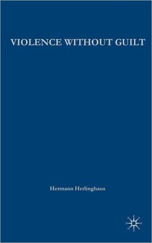 Book Violence without Guilt: Ethical Narratives from the Global South (New Directions in Latino American Cultures) free