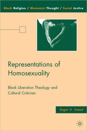 Book Representations of Homosexuality: Black Liberation Theology and Cultural Criticism free