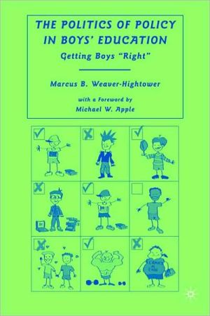 Book The Politics of Policy in Boys’ Education: Getting Boys “Right” free