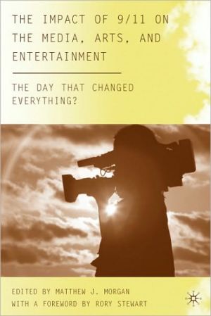 Book The Impact of 9/11 on the Media, Arts, and Entertainment: The Day that Changed Everything? free