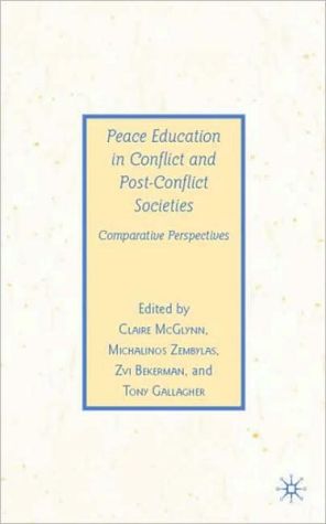 Book Peace Education in Conflict and Post-Conflict Societies: Comparative Perspectives (Previous Publications) free