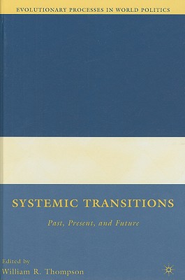 Book Systemic Transitions: Past, Present, and Future (Evolutionary Processes in World Politics) free