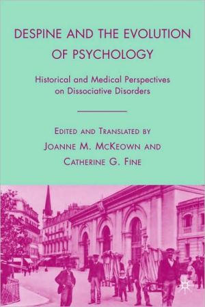 Book Despine and the Evolution of Psychology: Historical and Medical Perspectives on Dissociative Disorders free