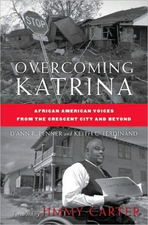 Book Overcoming Katrina: African American Voices from the Crescent City and Beyond (Palgrave Studies in Oral History) free