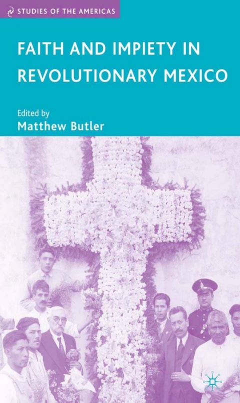Book Faith and Impiety in Revolutionary Mexico free