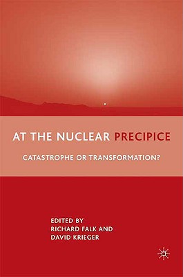 Book At the Nuclear Precipice: Catastrophe or Transformation? free