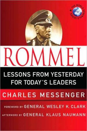Book Rommel: Lessons from Yesterday for Today's Leaders: Leadership Lessons from the Desert Fox (World Generals Series) free